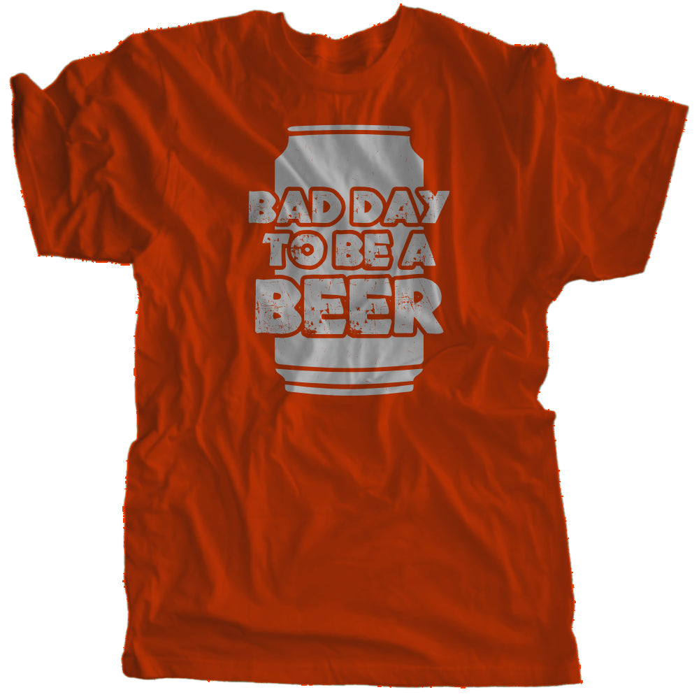 Bad Day To Be A Beer | Multiple Colors