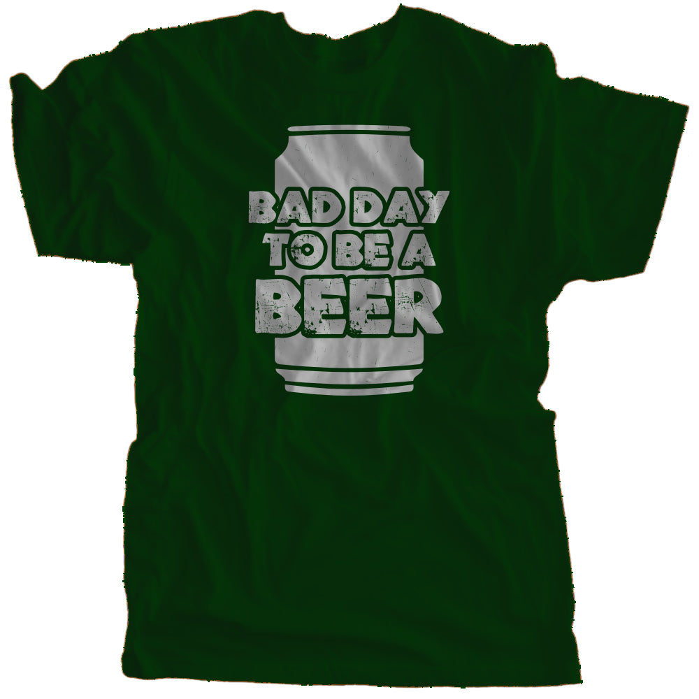 Bad Day To Be A Beer | Multiple Colors