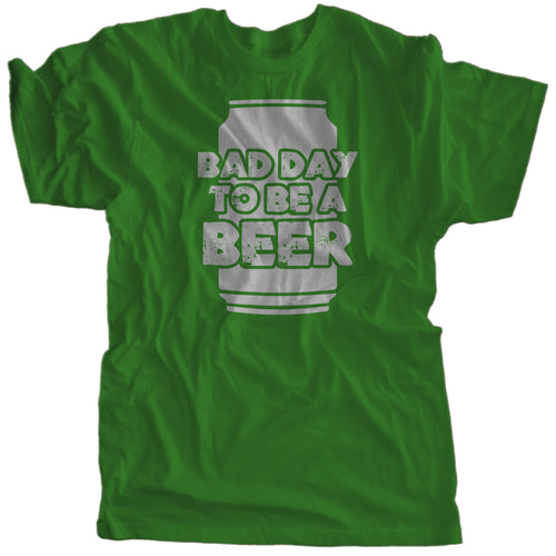 Bad Day To Be A Beer | Multiple Colors